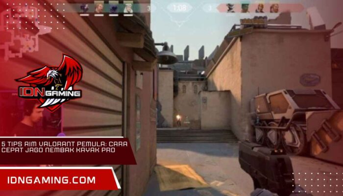 5 Tips Aim Valorant Pemula: Cara Cepat Jago Nembak Kayak Pro
