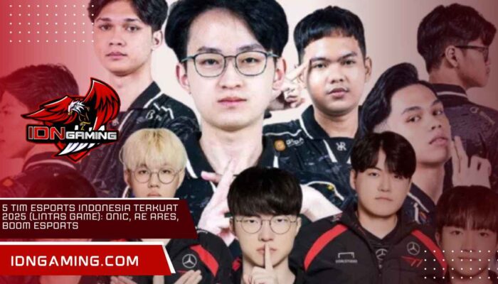 5 Tim Esports Indonesia Terkuat 2025 (Lintas Game): ONIC, AE Ares, BOOM Esports