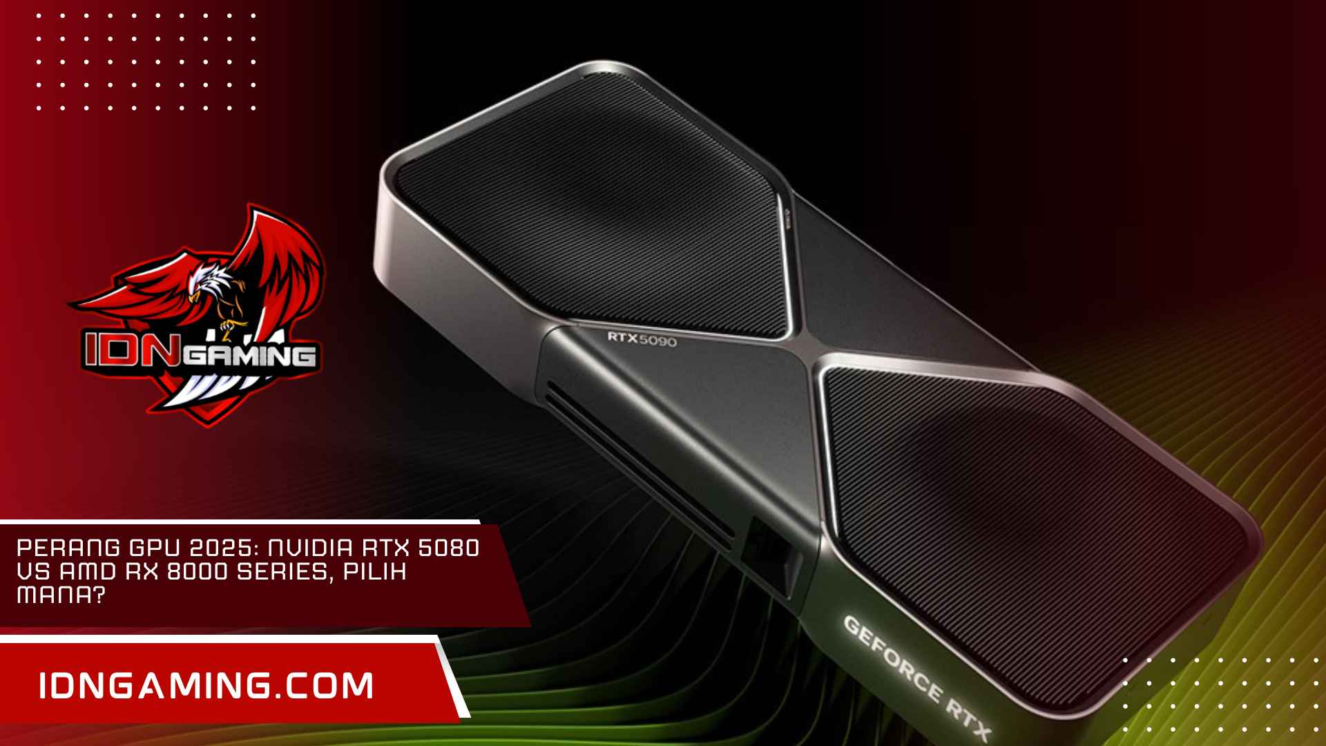 Perang GPU 2025: NVIDIA RTX 5080 vs AMD RX 8000 Series, Pilih Mana?