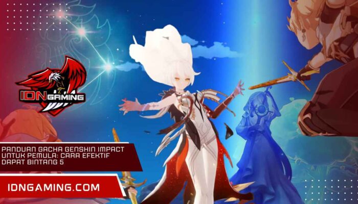 Panduan Gacha Genshin Impact untuk Pemula: Cara Efektif Dapat Bintang 5