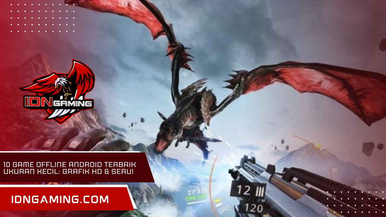 10 Game Offline Android Terbaik Ukuran Kecil: Grafik HD & Seru!