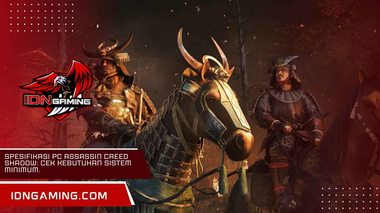 Spesifikasi PC Assassin Creed Shadow: Cek Kebutuhan Sistem Minimum. Spesifikasi PC Assassin Creed Shadow: Cek Kebutuhan Sistem Minimum.