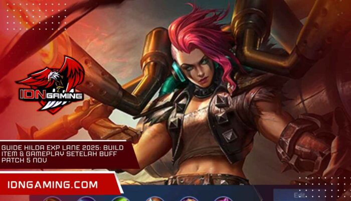 Guide Hilda EXP Lane 2025: Build Item & Gameplay Setelah Buff Patch 5 Nov