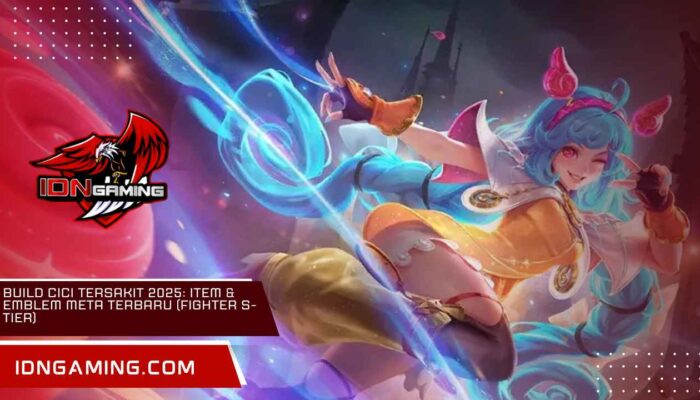 Build Cici Tersakit 2025: Item & Emblem Meta Terbaru (Fighter S-Tier)