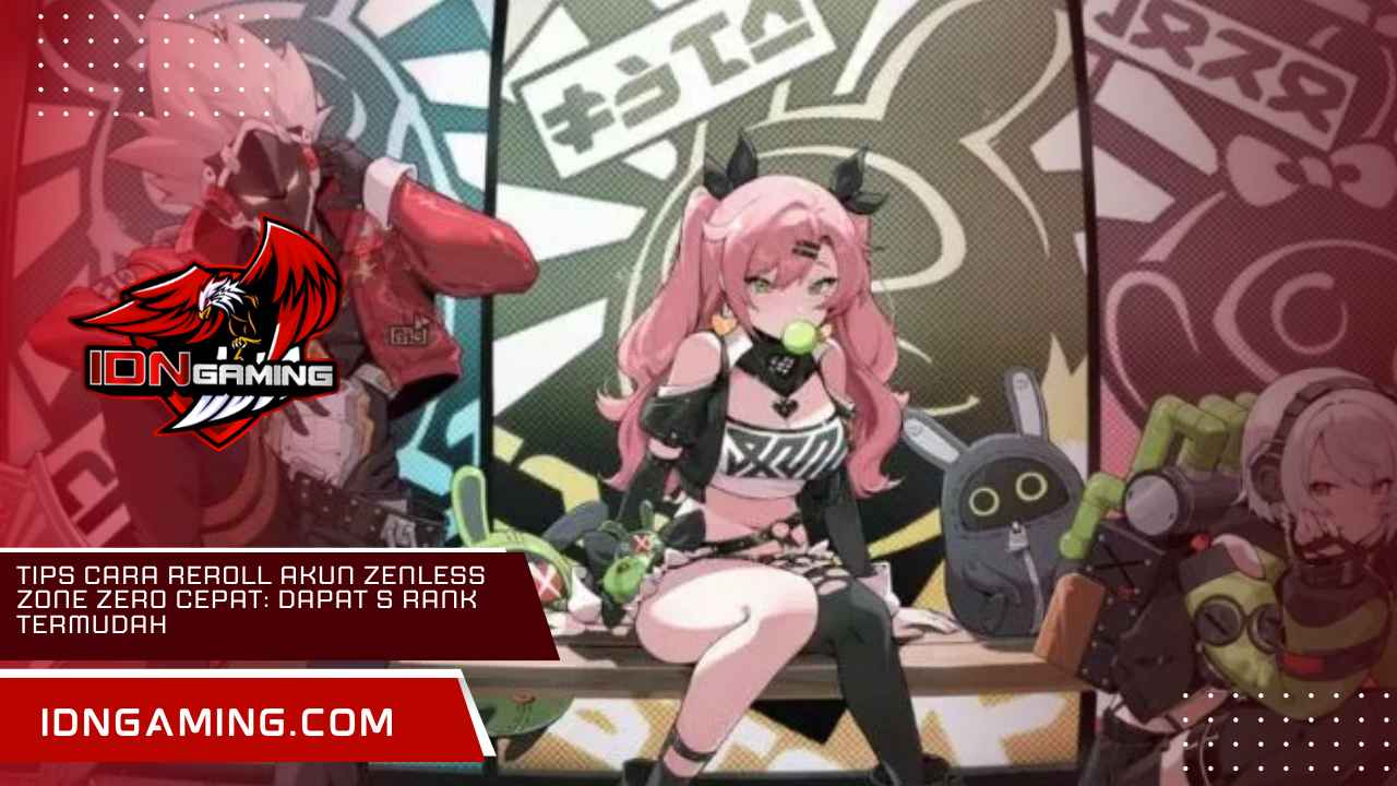 Tips Cara reroll akun Zenless Zone Zero cepat: Dapat S Rank Termudah