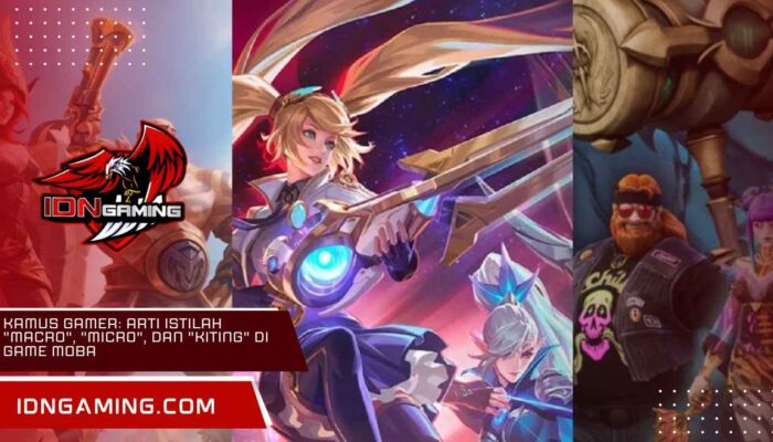 Kamus Gamer Arti Istilah Macro, Micro, dan Kiting di Game MOBA