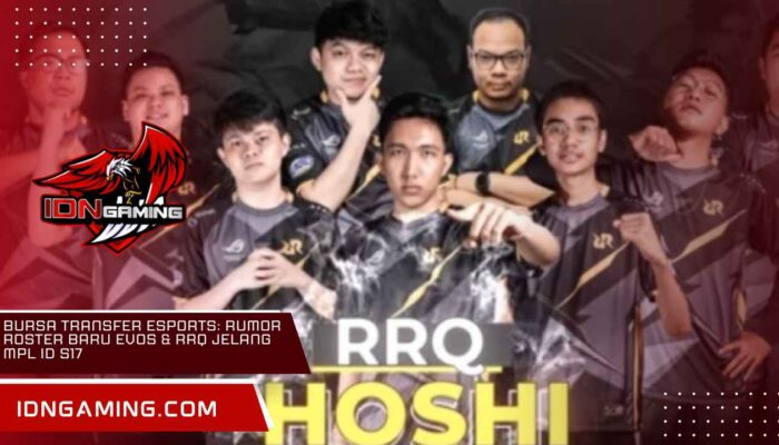 Bursa Transfer Esports: Rumor Roster Baru EVOS & RRQ Jelang MPL ID S17