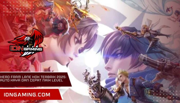 Hero Farm Lane HoK Terbaik 2025: Auto Kaya dan Cepat Naik Level