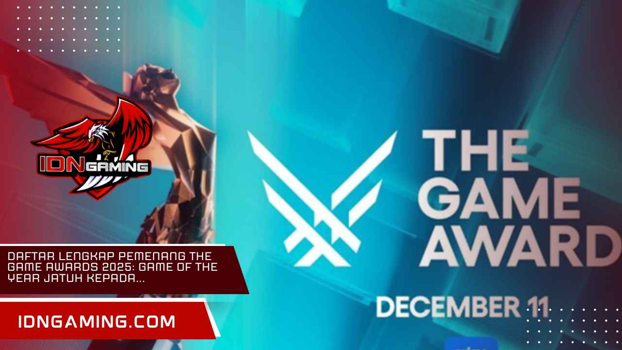 Daftar Lengkap Pemenang The Game Awards 2025: Game of the Year Jatuh Kepada...