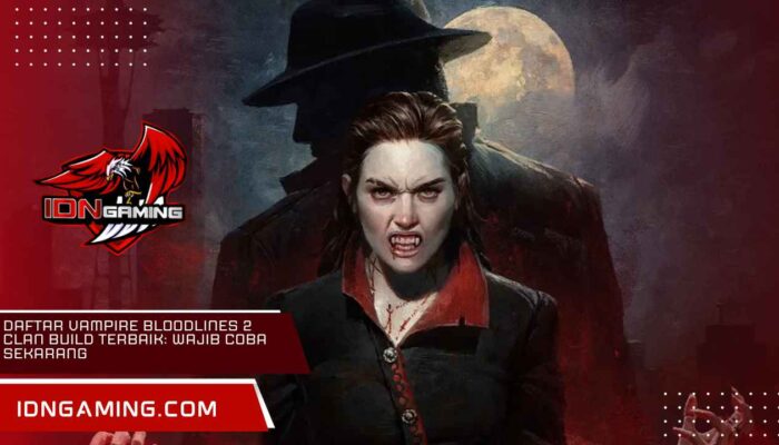 Daftar Vampire Bloodlines 2 Clan Build Terbaik: Wajib Coba Sekarang