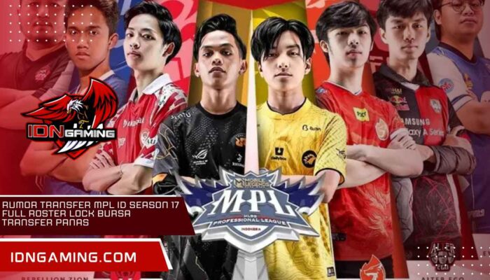 Rumor Transfer MPL ID Season 17 Full Roster Lock Bursa Transfer Panas