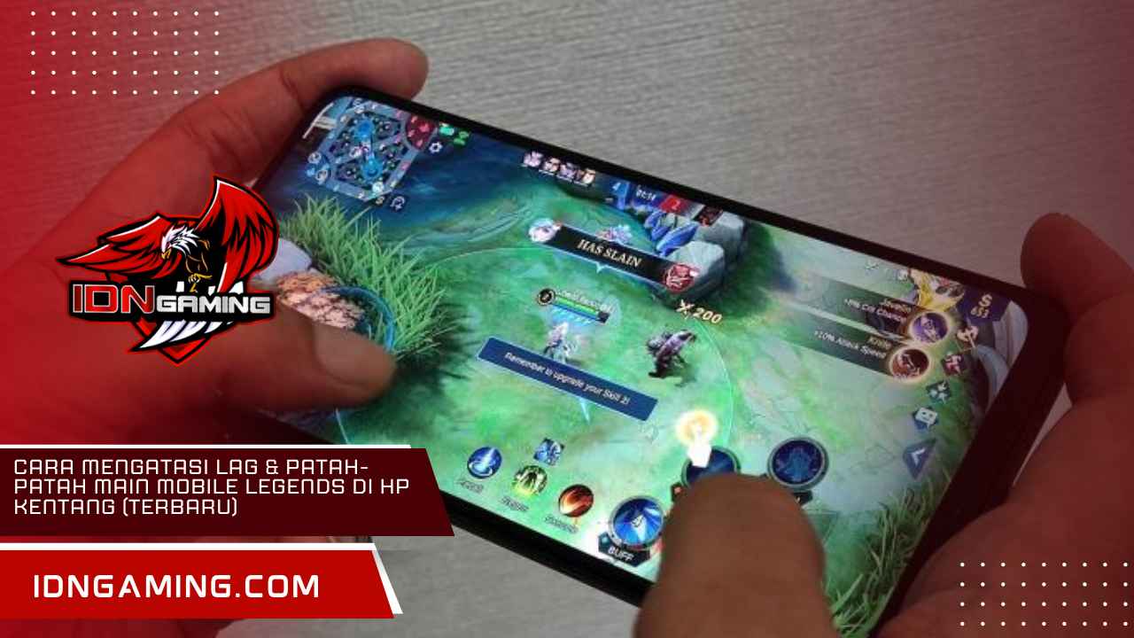 Cara Mengatasi Lag & Patah-patah Main Mobile Legends di HP Kentang (Terbaru) Cara Mengatasi Lag & Patah-patah Main Mobile Legends di HP Kentang (Terbaru)