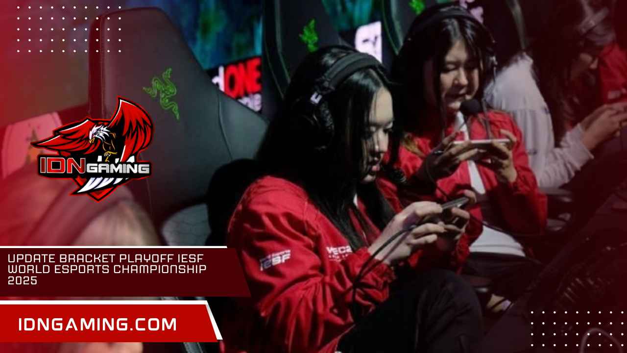 Update Bracket Playoff IESF World Esports Championship 2025 Update Bracket Playoff IESF World Esports Championship 2025