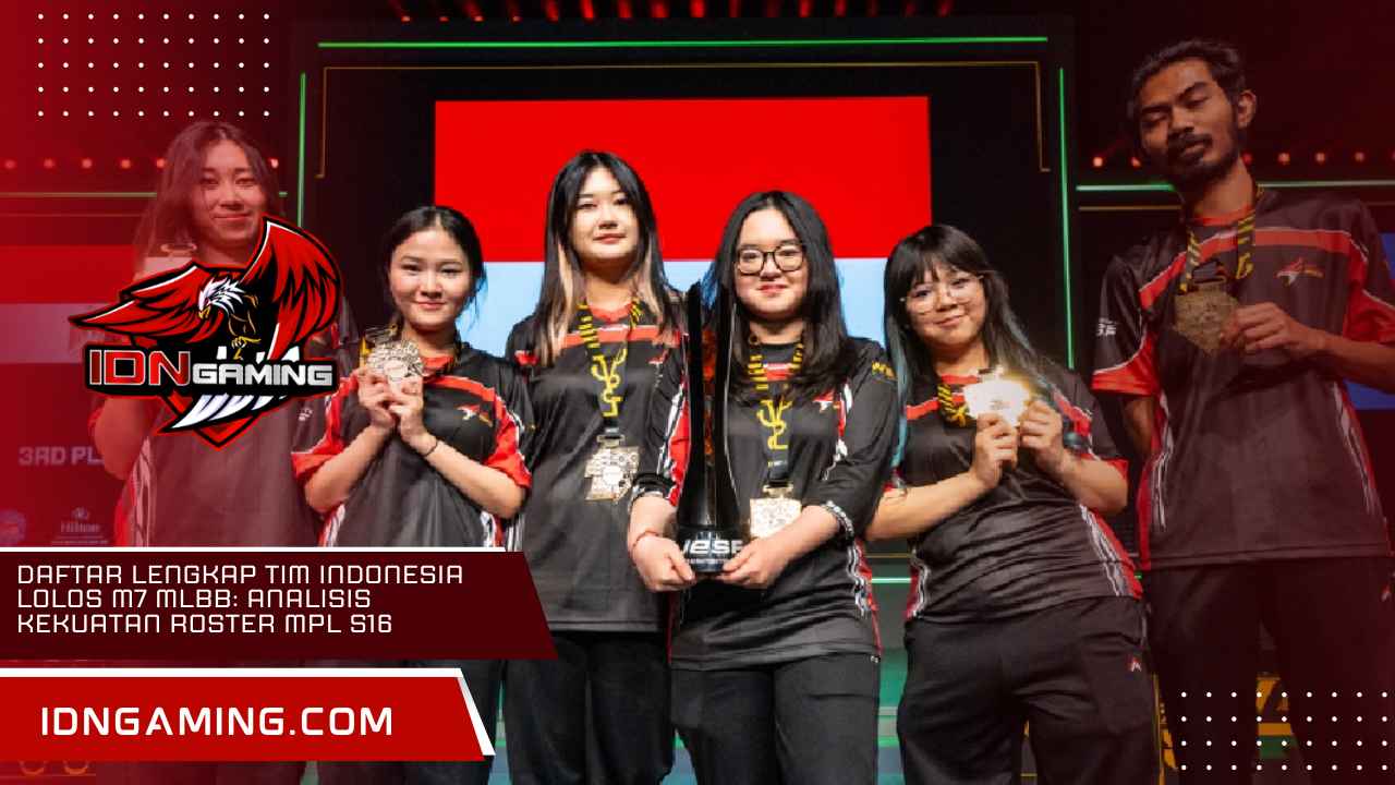 Daftar Lengkap Tim Indonesia Lolos M7 MLBB: Analisis Kekuatan Roster MPL S16 Daftar Lengkap Tim Indonesia Lolos M7 MLBB: Analisis Kekuatan Roster MPL S16