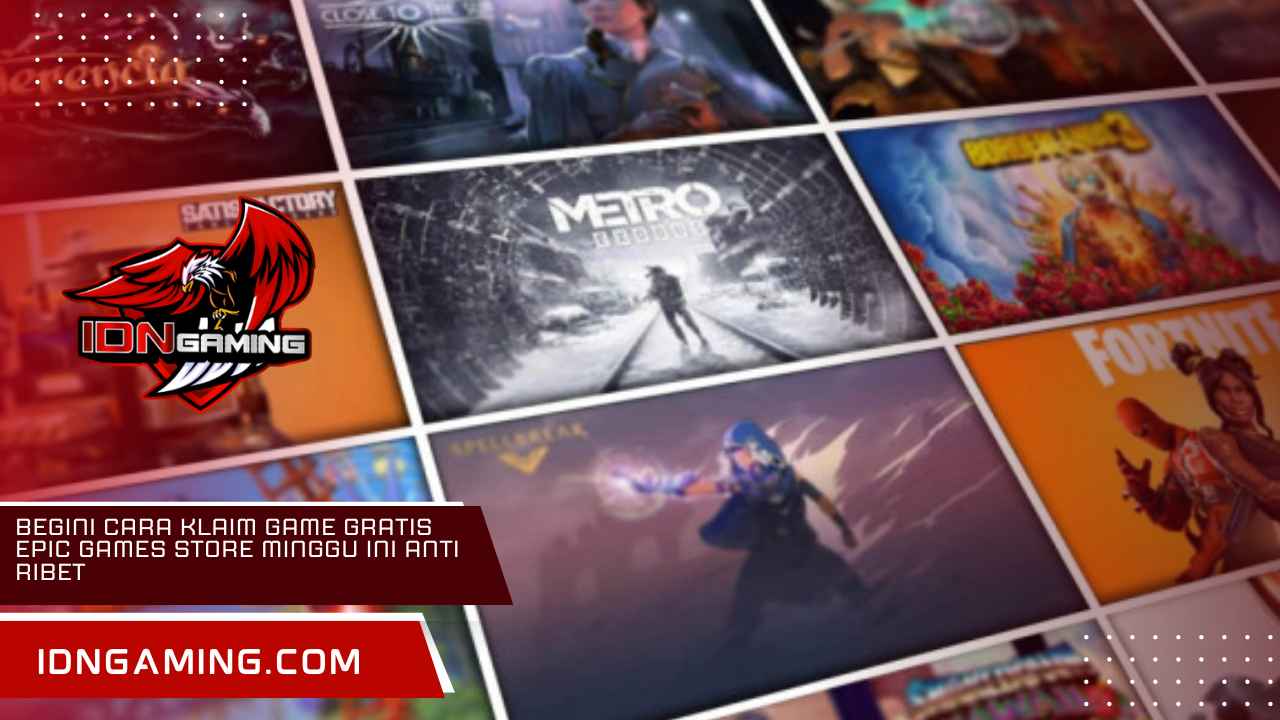 Begini Cara klaim game gratis Epic Games Store minggu ini Anti Ribet Begini Cara klaim game gratis Epic Games Store minggu ini Anti Ribet