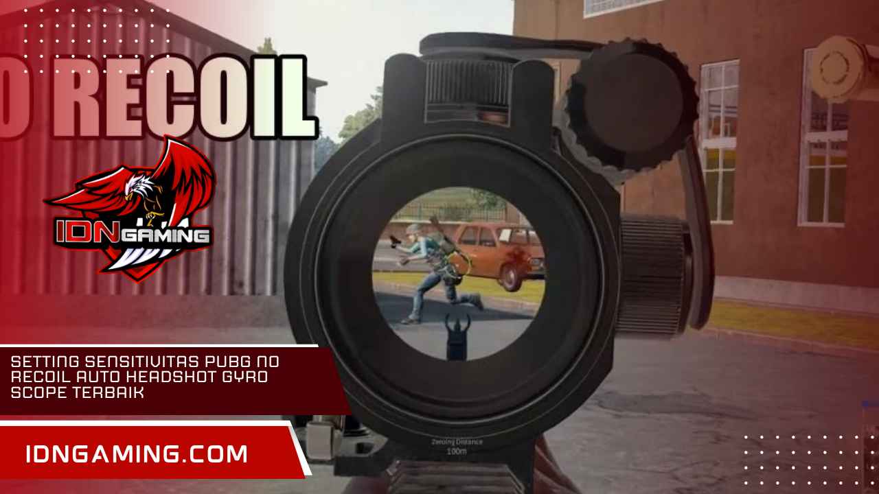Setting Sensitivitas PUBG No Recoil Auto Headshot Gyro Scope Terbaik Setting Sensitivitas PUBG No Recoil Auto Headshot Gyro Scope Terbaik