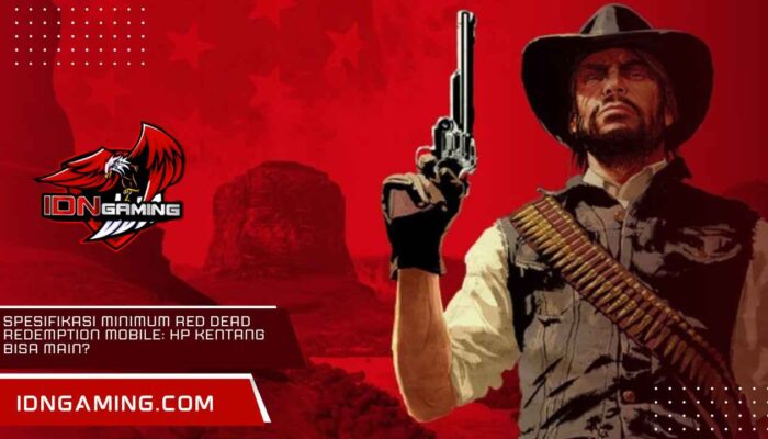 Spesifikasi Minimum Red Dead Redemption Mobile: HP Kentang Bisa Main?