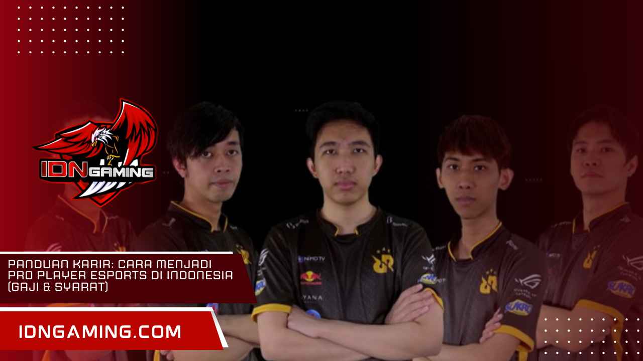 Panduan Karir: Cara Menjadi Pro Player Esports di Indonesia (Gaji & Syarat) Panduan Karir: Cara Menjadi Pro Player Esports di Indonesia (Gaji & Syarat)
