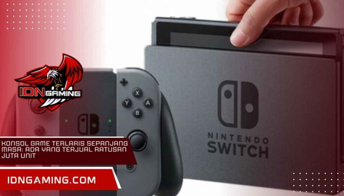 Konsol Game Terlaris Sepanjang Masa: Ada yang Terjual Ratusan Juta Unit