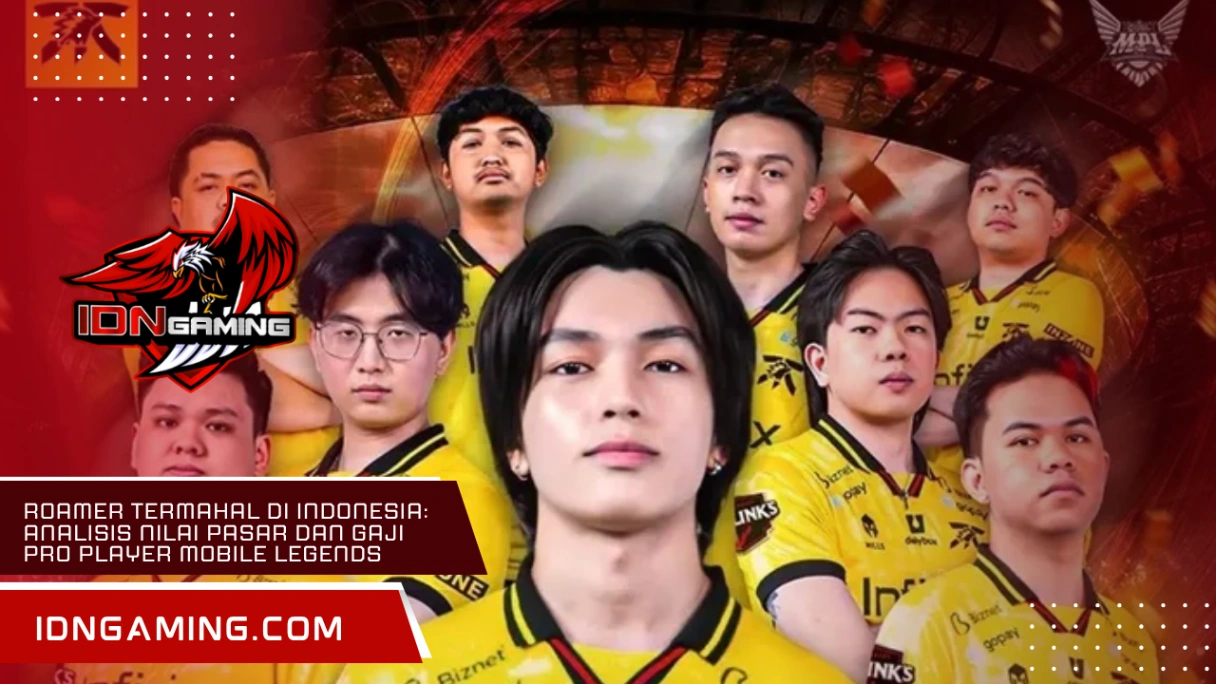 Roamer Termahal di Indonesia: Analisis Nilai Pasar dan Gaji Pro Player Mobile Legends
