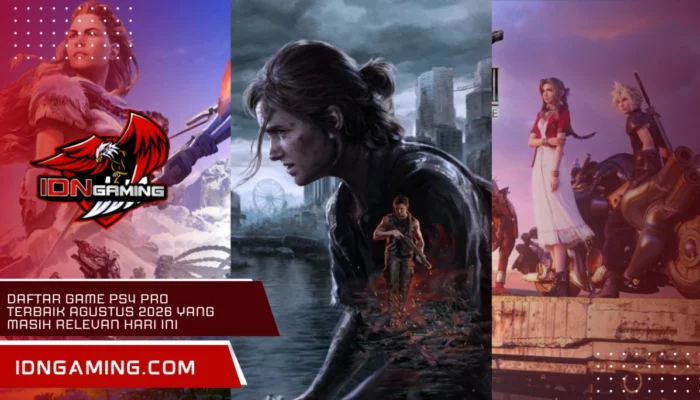 Daftar Game PS4 Pro Terbaik Agustus 2026 yang Masih Relevan Hari Ini