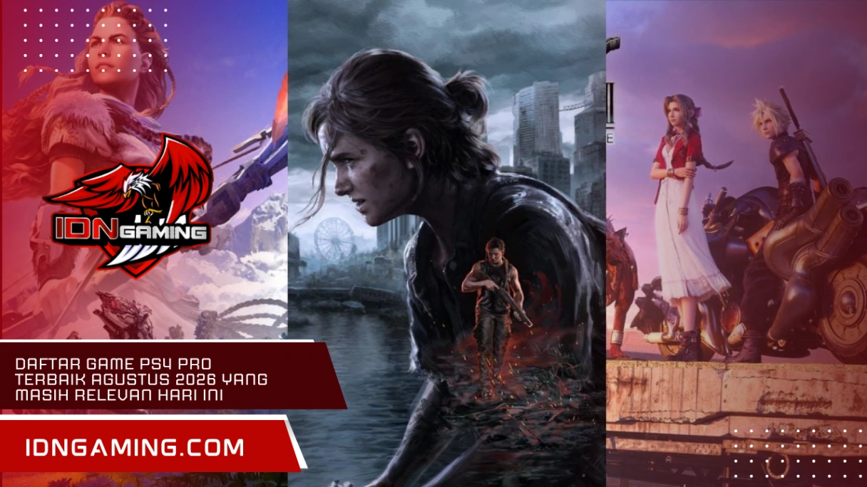 Daftar Game PS4 Pro Terbaik Agustus 2026 yang Masih Relevan Hari Ini