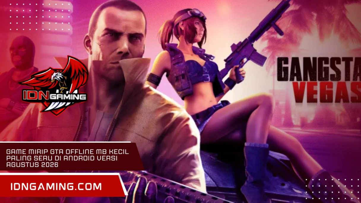 Game Mirip GTA Offline MB Kecil Paling Seru di Android Versi Agustus 2026