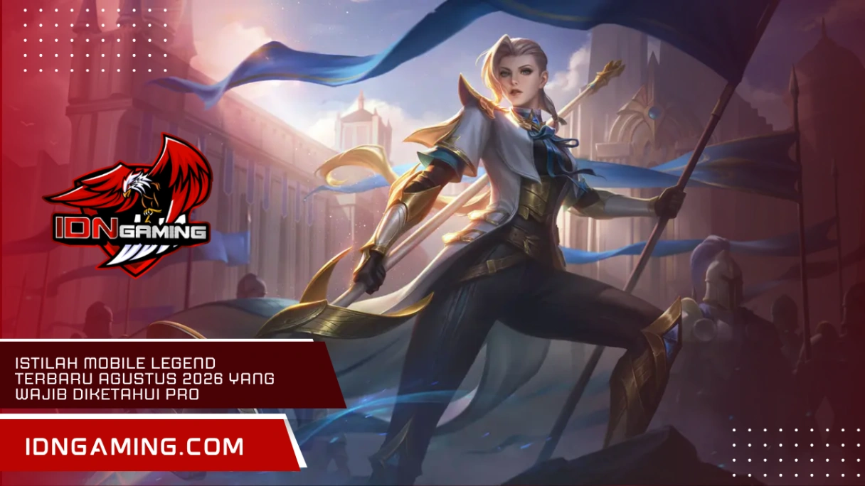 Istilah Mobile Legend Terbaru Agustus 2026 yang Wajib Diketahui Pro