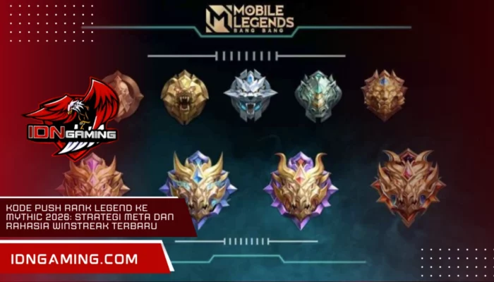 Kode Push Rank Legend ke Mythic 2026: Strategi Meta dan Rahasia Winstreak Terbaru