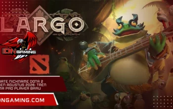 Daftar Nickname Dota 2 Keren Paling Populer di Patch 7.40 Agustus 2026