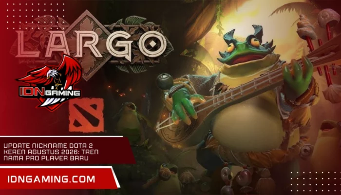 Daftar Nickname Dota 2 Keren Paling Populer di Patch 7.40 Agustus 2026