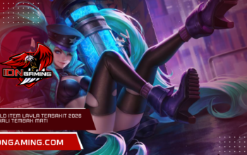 Rahasia Build Item Layla tersakit 2026 Sekali Tembak mati Bikin Musuh Kena Mental Rahasia Build Item Layla tersakit 2026 Sekali Tembak mati Bikin Musuh Kena Mental