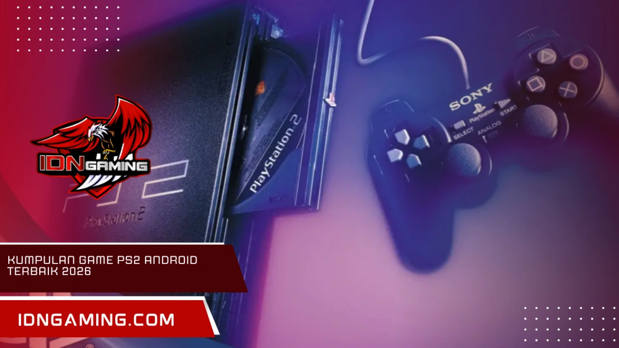 Kumpulan Game PS2 Android Terbaik 2026: Rekomendasi Emulator dan Judul Legendaris Tanpa Lag
