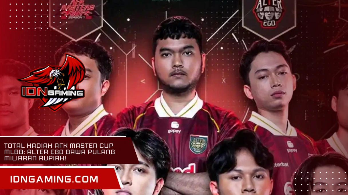 Total Hadiah AFK Master Cup MLBB: Alter Ego Bawa Pulang Miliaran Rupiah! Total Hadiah AFK Master Cup MLBB: Alter Ego Bawa Pulang Miliaran Rupiah!