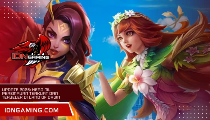 Update 2026: Hero ML Perempuan Terkuat dan Terjelek di Land of Dawn
