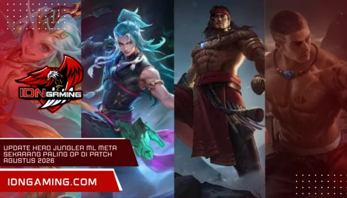 Update Hero Jungler ML Meta Sekarang Paling OP di Patch Agustus 2026