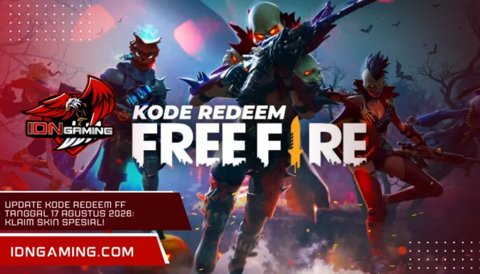 Update Kode Redeem FF Tanggal 17 Agustus 2026: Klaim Skin Spesial!