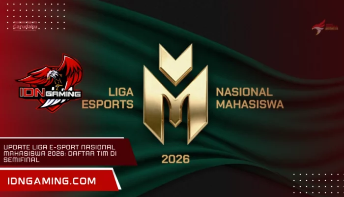 Update Liga E-Sport NASIONAL MAHASISWA 2026: Daftar Tim di Semifinal