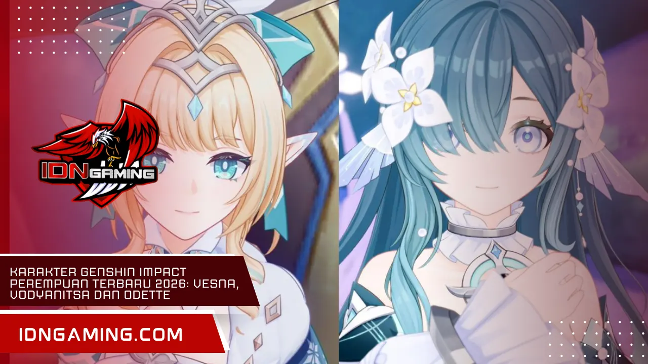 Karakter Genshin Impact Perempuan Terbaru 2026: Vesna, Vodyanitsa dan Odette