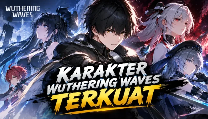 Karakter Wuthering Waves Terkuat September 2026: Tier List Meta Terbaru