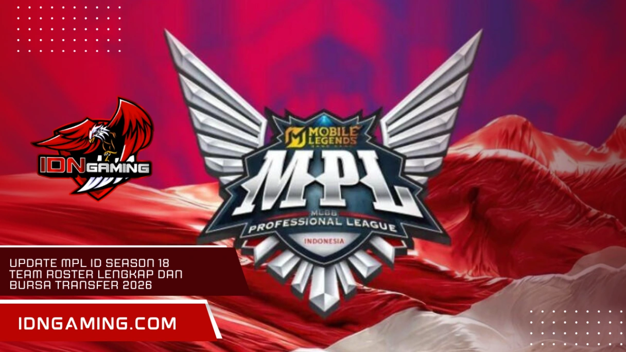 Update MPL ID Season 18 Team Roster Lengkap dan Bursa Transfer 2026