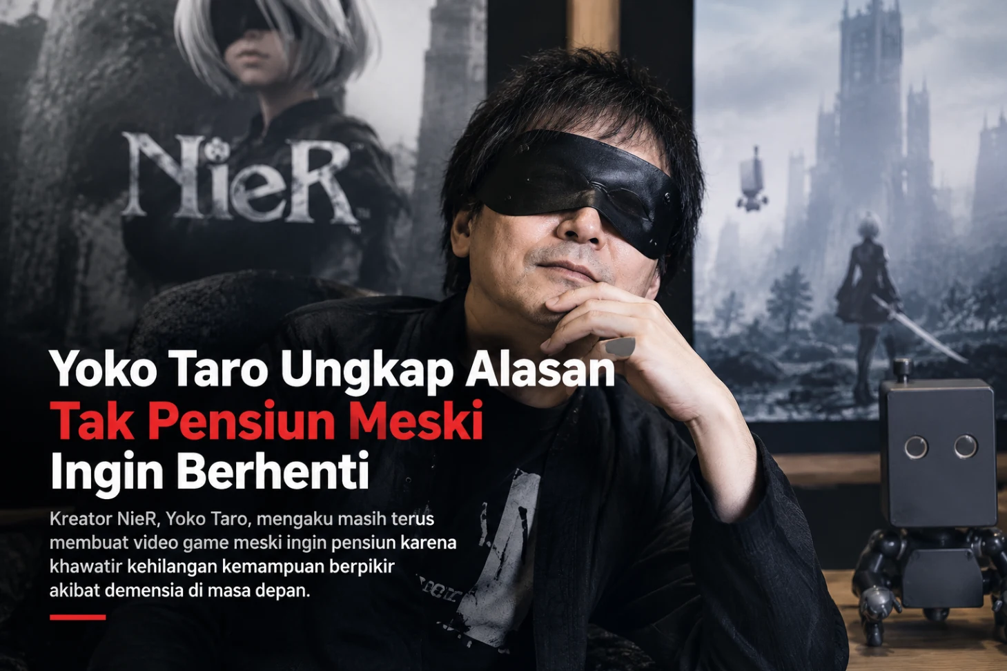Yoko Taro Ungkap Alasan Tak Pensiun Meski Ingin Berhenti